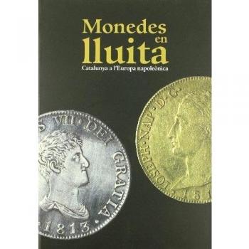 Monedes en lluita. Catalunya a l'Europa napoleònica