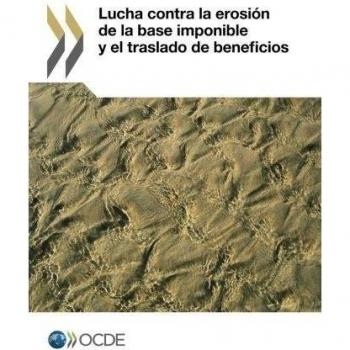 Lucha Contra La Erosion de La Base Imponible y El Traslado de Beneficios