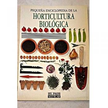Horticultura biologica, pequeña enciclopedia de la