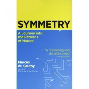 Symmetry: Exploring Nature's Patterns - A Book by Marcus Du Sautoy