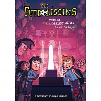 Els Futbolíssims 12: El misteri de l'obelisc màgic - Roberto Santiago