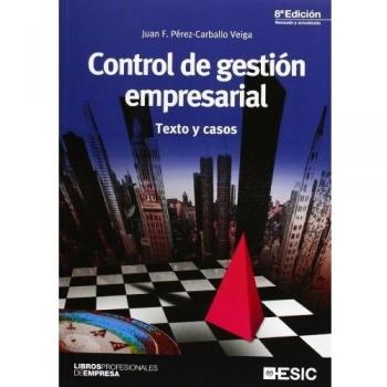 Control de la gestión empresarial: Texto y casos
