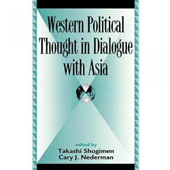 Western Political Thought and Asian Perspectives: A Comparative Analysis