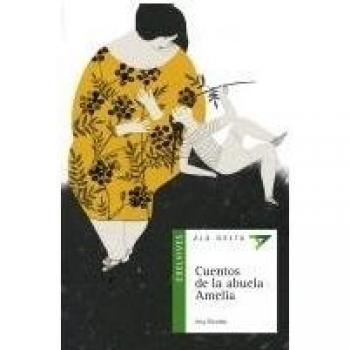 Cuentos de la abuela Amelia: 74 - Ana Alcolea