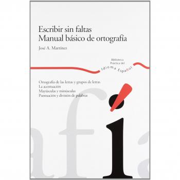 Escribir sin faltas. Manual básico de ortografía