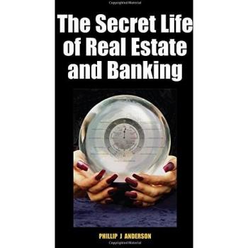 The Secret Life of Real Estate and Banking: How It Moves and Why