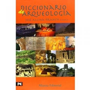 Diccionario de arqueología - José Alcina Franch