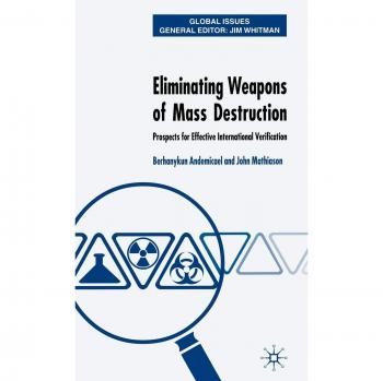 Comprehensive Guide to Disarmament: Strategies for Eliminating Weapons of Mass Destruction