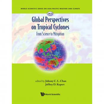 Global Perspectives on Tropical Cyclones: Science and Mitigation Strategies