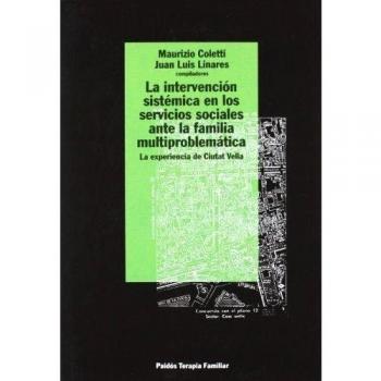 La intervención sistémica en los servicios sociales ante la familia multiproblem: La experiencia de Ciutat Vella