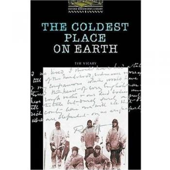 The Oxford Bookworms Library: Oxford Bookworms Library 1: Coldest Place on Earth: Stage 1