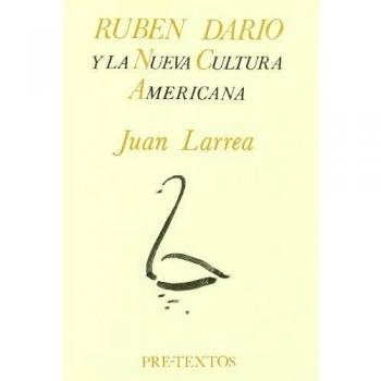 Rubén Darío y la Nueva Cultura Americana