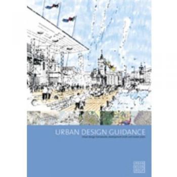 Urban Design Guidance: Urban Design Frameworks, Development Briefs and Master Plans