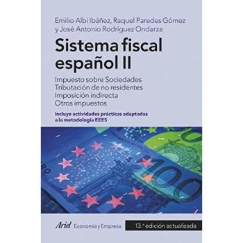 Sistema fiscal español II: Impuesto sobre Sociedades. Tributación de no residentes. Imposición indirecta. Otros impuestos