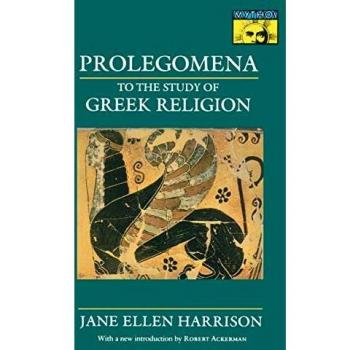 Prolegomena to the Study of Greek Religion (Mythos Series) - Princeton/Bollingen Edition