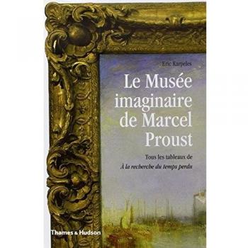 Museo Imaginario de Marcel Proust: Todos los Cuadros de En Busca del Tiempo Perdido