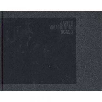 Javier Vallhonrat: Acaso