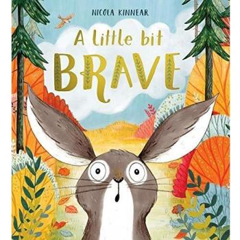 Libro A Little Bit Brave - un libro ilustrado para niños que aborda temas de valentía y superación personal, con coloridas ilustraciones, texto accesible y una narrativa inspiradora