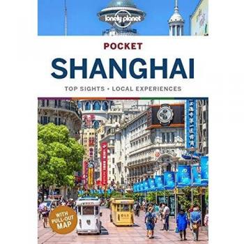 Guía Pocket de Shanghai de Lonely Planet: Principales Atracciones y Experiencias Locales