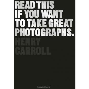 Read This If You Want to Take Great Photographs