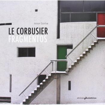 Le Corbusier. Fragmentos
