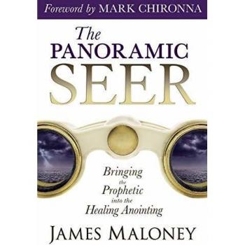 The Panoramic Seer: Bringing the Prophetic into the Healing Anointing