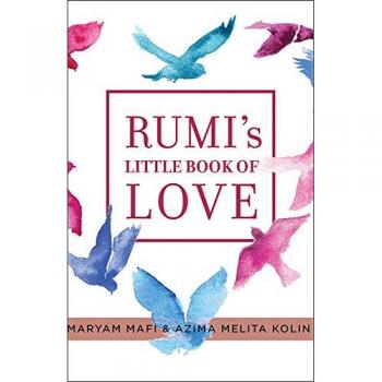 Rumi's Little Book of Love: 150 Poems That Speak to the Heart