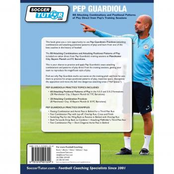 Pep Guardiola's 88 Attacking Combinations and Positional Patterns of Play Training Guide