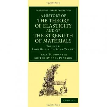 Historia de la Teoría de la Elasticidad y de la Resistencia de Materiales - Conjunto de 2 Volúmenes (Colección Biblioteca de Cambridge - Matemáticas)