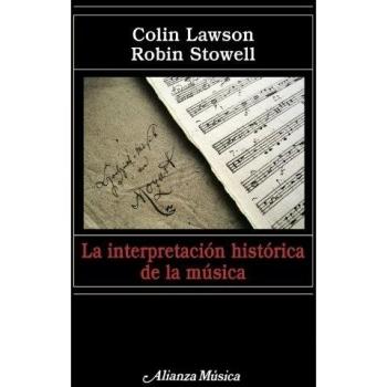 La interpretación histórica de la música: Una introducción