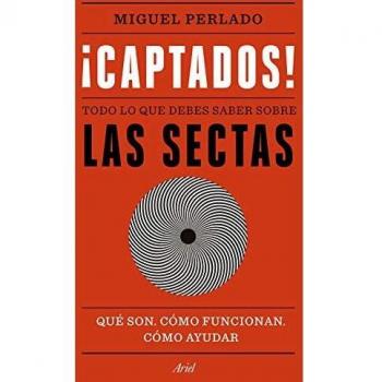 Captados todo lo que debes saber sobre las sectas que son como funcionan como ayudar ariel