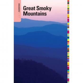 Insiders' Guide® to the Great Smoky Mountains, Sixth Edition