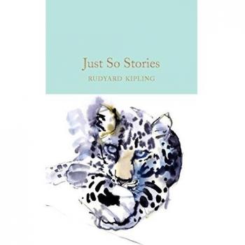 Cuentos Justo Así: Historias de Rudyard Kipling (Biblioteca de Coleccionista Macmillan, 30)