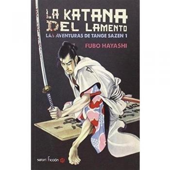 La Katana Del Lamento: Las aventuras de Tange Sazen 1