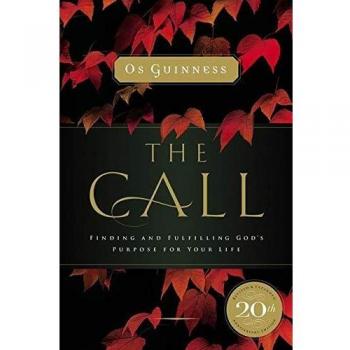 Call: Finding and Fulfilling God's Purpose For Your Life
