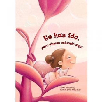 Te has ido, pero sigues estando aquí - Pregel Sanja