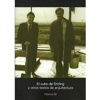 El Cubo de Stirling y otros textos de arquitectura