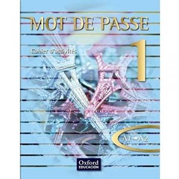 Mot De Passe 1. Cahier D'Activités,