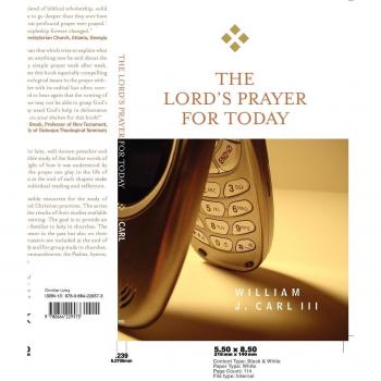 Modern Interpretation of the Lord's Prayer by William J. Carl III