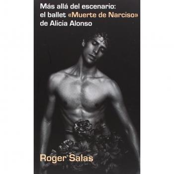 Más allá del escenario: El ballet Muerte de Narciso de Alicia Alonso