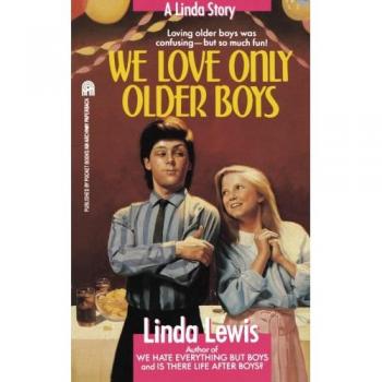 We Love Only Older Boys: A Novel for Young Adults (Paperback Edition)