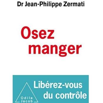 Dare to Eat: Free Yourself from Control by Jean-Philippe Zermati