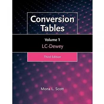 LC-Dewey Conversion Tables: Volume 1 by Mona L. Scott
