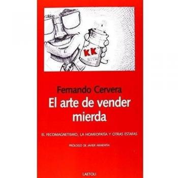 El Arte de Vender mierda: El fecomagnetismo, la homeopatía y otras estafas: 18