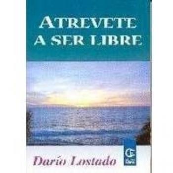 ATREVETE A SER LIBRE
