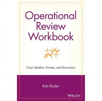 Operational Review Workbook: Case Studies, Forms, and Exercises (Paperback)
