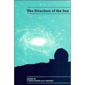 Estructura del Sol: VI Escuela de Invierno de Astrofísica de las Islas Canarias, tapa dura, Cambridge