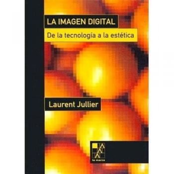 La imagen digital: De la tecnología a la estética