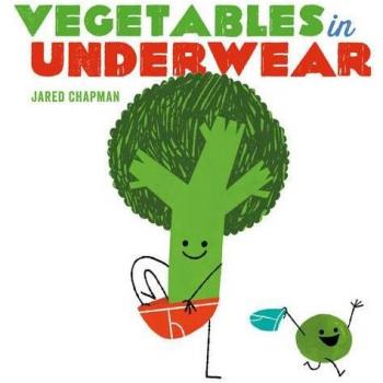 Vegetables in Underwear: Jared Chapman