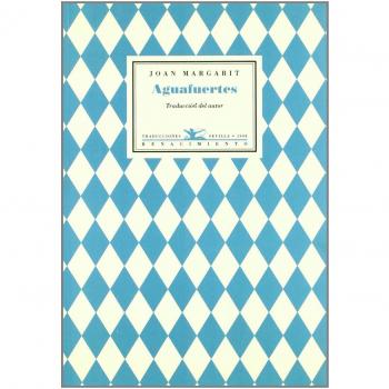 Aguafuertes. Ed. Bilingue. Trad - Joan Margarit